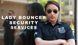 Bouncers (Lady / Gents)